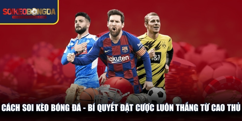Cách Soi Kèo Bóng Đá