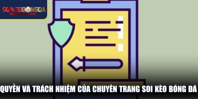 Quyền và trách nhiệm của chuyên trang soi kèo bóng đá tại điều khoản sử dụng