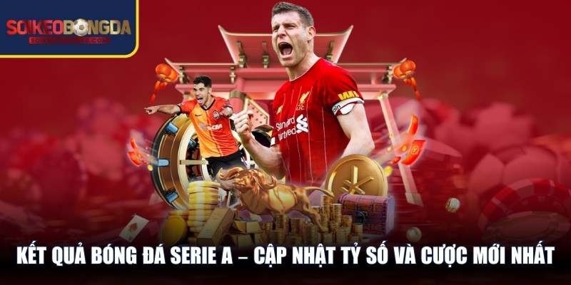 Kết Quả Bóng Đá Serie A