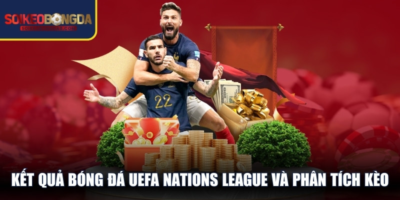 Kết Quả Bóng Đá UEFA Nations League