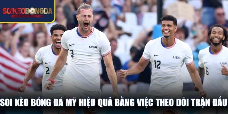 Soi kèo bóng đá Mỹ hiệu quả bằng việc theo dõi trận đấu qua livescore