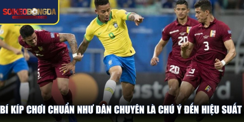 Bí kíp chơi chuẩn như dân chuyên là chú ý đến hiệu suất hàng phòng ngự