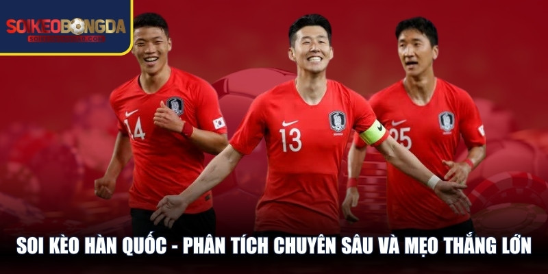 Soi Kèo Hàn Quốc