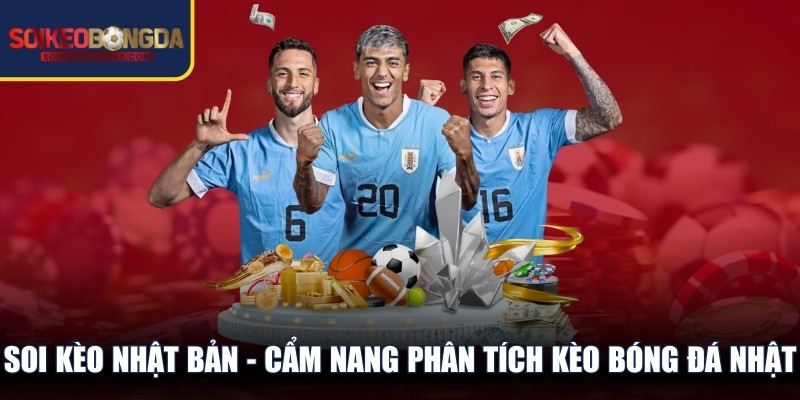 Soi Kèo Nhật Bản