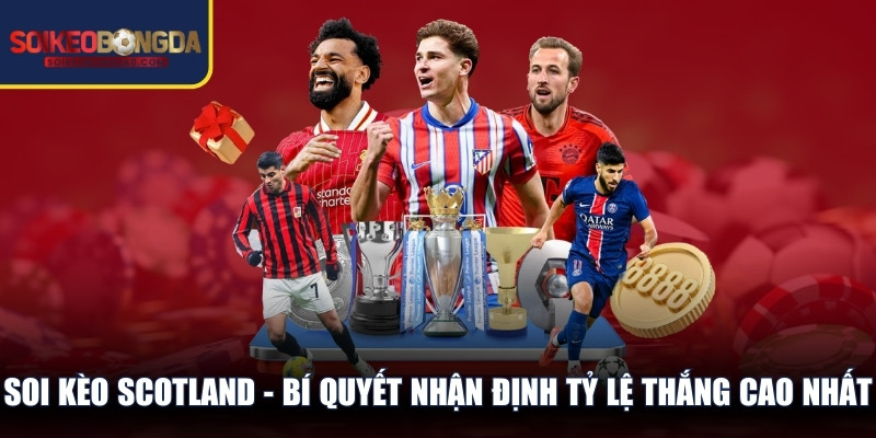 Soi Kèo Scotland